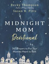 Cover art for Midnight Mom Devotional: 365 Prayers to Put Your Momma Heart to Rest