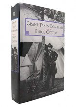 Cover art for Grant Takes Command (Essential classics of the Civil War)