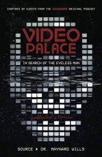 Cover art for Video Palace: In Search of the Eyeless Man: Collected Stories