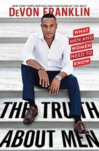 Cover art for The Truth About Men: What Men and Women Need to Know
