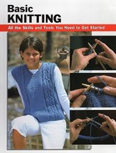 Cover art for Basic Knitting: All the Skills and Tools You Need to Get Started (How To Basics)