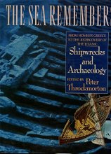 Cover art for The Sea Remembers: Shipwrecks and Archaeology : From Homer's Greece to the Rediscovery of the Titanic