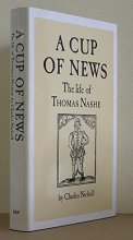 Cover art for A Cup of News: The Life of Thomas Nashe
