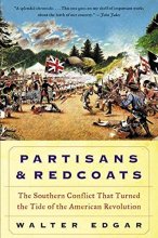 Cover art for Partisans and Redcoats: The Southern Conflict That Turned the Tide of the American Revolution