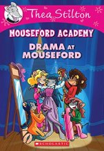 Cover art for Drama at Mouseford (Thea Stilton Mouseford Academy #1): A Geronimo Stilton Adventure (1)
