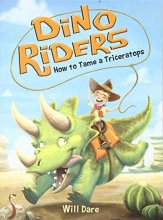 Cover art for How to Tame a Triceratops (Dino Riders, 1)