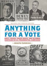 Cover art for Anything for a Vote: Dirty Tricks, Cheap Shots, and October Surprises in U.S. Presidential Campaigns