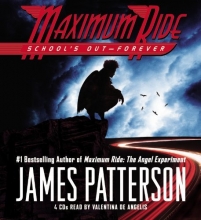 Cover art for School's Out - Forever (Maximum Ride, Book 2)