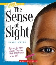 Cover art for The Sense of Sight (A True Book)