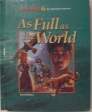 Cover art for Reading 6 for Christian Schools: As Full as the World Student, 2nd Edition