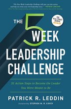 Cover art for The Five-Week Leadership Challenge: 35 Action Steps to Become the Leader You Were Meant to Be