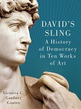 Cover art for David's Sling: A History of Democracy in Ten Works of Art