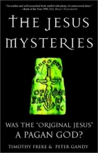 Cover art for The Jesus Mysteries: Was the "Original Jesus" a Pagan God?