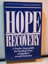 Cover art for Hope and Recovery: a Twelve Step Guide for Healing from Compulsive Sexual Behavior