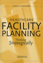 Cover art for Healthcare Facility Planning: Thinking Strategically