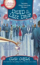 Cover art for Dead to the Last Drop (A Coffeehouse Mystery)