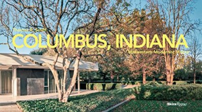 Cover art for Columbus, Indiana: Midwestern Modernist Mecca