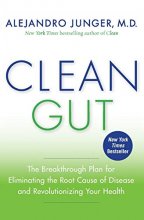 Cover art for Clean Gut: The Breakthrough Plan for Eliminating the Root Cause of Disease and Revolutionizing Your Health