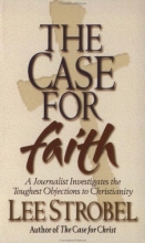 Cover art for The Case For Faith: A Journalist Investigates The Toughest Objections to Christianity