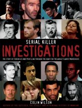 Cover art for Serial Killer Investigations: The Story of Forensics And Profiling Through the Hunt for the World's Worst Murderers