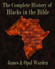 Cover art for The Complete Works of Blacks in the Bible: Unmasking the Eurocentrification of Scripture