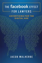 Cover art for The Facebook Effect For Lawyers: Advertising For The Digital Age