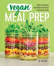 Cover art for Vegan Meal Prep: Ready-to-Go Meals and Snacks for Healthy Plant-Based Eating