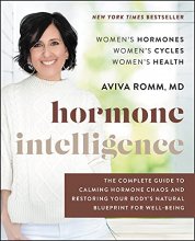 Cover art for Hormone Intelligence: The Complete Guide to Calming Hormone Chaos and Restoring Your Body's Natural Blueprint for Well-Being