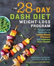 Cover art for The 28 Day DASH Diet Weight Loss Program: Recipes and Workouts to Lower Blood Pressure and Improve Your Health