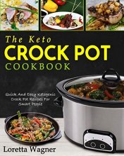 Cover art for The Keto Crock Pot Cookbook: Quick And Easy Ketogenic Crock Pot Recipes For Smart People
