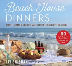 Cover art for Beach House Dinners: Simple, Summer-Inspired Meals for Entertaining Year-Round