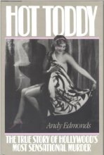 Cover art for Hot Toddy: The True Story of Hollywood's Most Sensational Murder