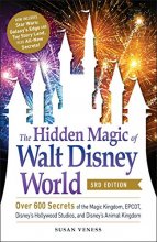 Cover art for The Hidden Magic of Walt Disney World, 3rd Edition: Over 600 Secrets of the Magic Kingdom, EPCOT, Disney's Hollywood Studios, and Disney's Animal Kingdom