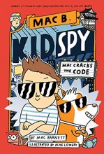 Cover art for Mac Cracks the Code (Mac B., Kid Spy #4)