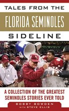 Cover art for Tales from the Florida State Seminoles Sideline: A Collection of the Greatest Seminoles Stories Ever Told (Tales from the Team)