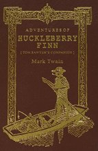 Cover art for ADVENTURES OF HUCKLEBERRY FINN. Tom Sawyer's Companion. A Volume in The 100 (One Hundred) Greatest Books Ever Written (Easton Press)