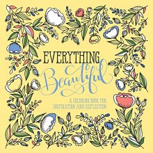Cover art for Everything Beautiful: A Coloring Book for Reflection and Inspiration