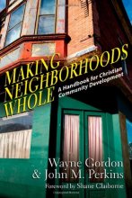 Cover art for Making Neighborhoods Whole: A Handbook for Christian Community Development