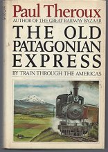 Cover art for The Old Patagonian Express: By Train Through The Americas