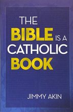 Cover art for The Bible Is a Catholic Book