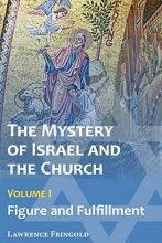 Cover art for The Mystery of Israel and the Church, Vol. 1: Figure and Fulfillment