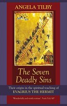 Cover art for The Seven Deadly Sins: Their Origin In The Spiritual Teaching Of Evagrius The Hermit