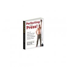 Cover art for Perfecting the Press! : How to Maximize Your Performance in the Kettlebell Military Press