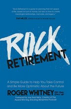 Cover art for Rock Retirement: A Simple Guide to Help You Take Control and be More Optimistic About the Future