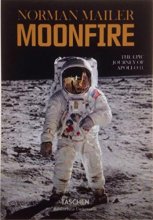 Cover art for Norman Mailer Moonfire: The Epic Journey of Appollo 11