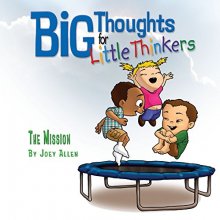 Cover art for Big Thoughts For Little Thinkers: The Mission