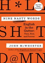 Cover art for Nine Nasty Words: English in the Gutter: Then, Now, and Forever