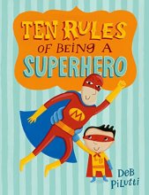 Cover art for Ten Rules of Being a Superhero (Christy Ottaviano Books)