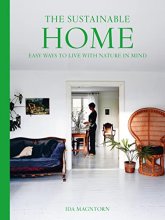Cover art for The Sustainable Home: Easy Ways to Live with Nature in Mind