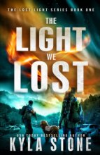 Cover art for The Light We Lost: A Post-Apocalyptic Survival Thriller (Lost Light)